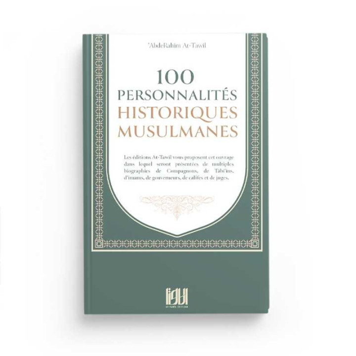 100 personnalités historiques musulmanes - Editions At-Tawil