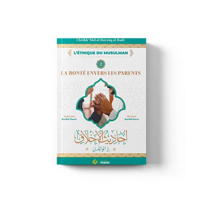 La bonté envers les parents – Éditions Tabari