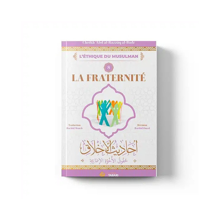 La fraternité en islam – Éditions Tabari