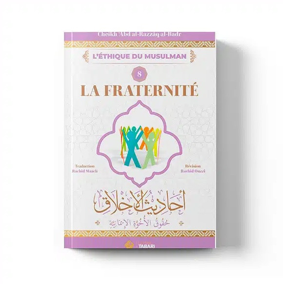La fraternité en islam – Éditions Tabari
