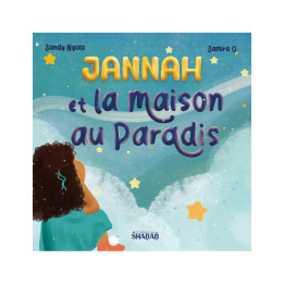 Jannah et la maison au Paradis - Sandy Ngolo et Samira O. - Shabab