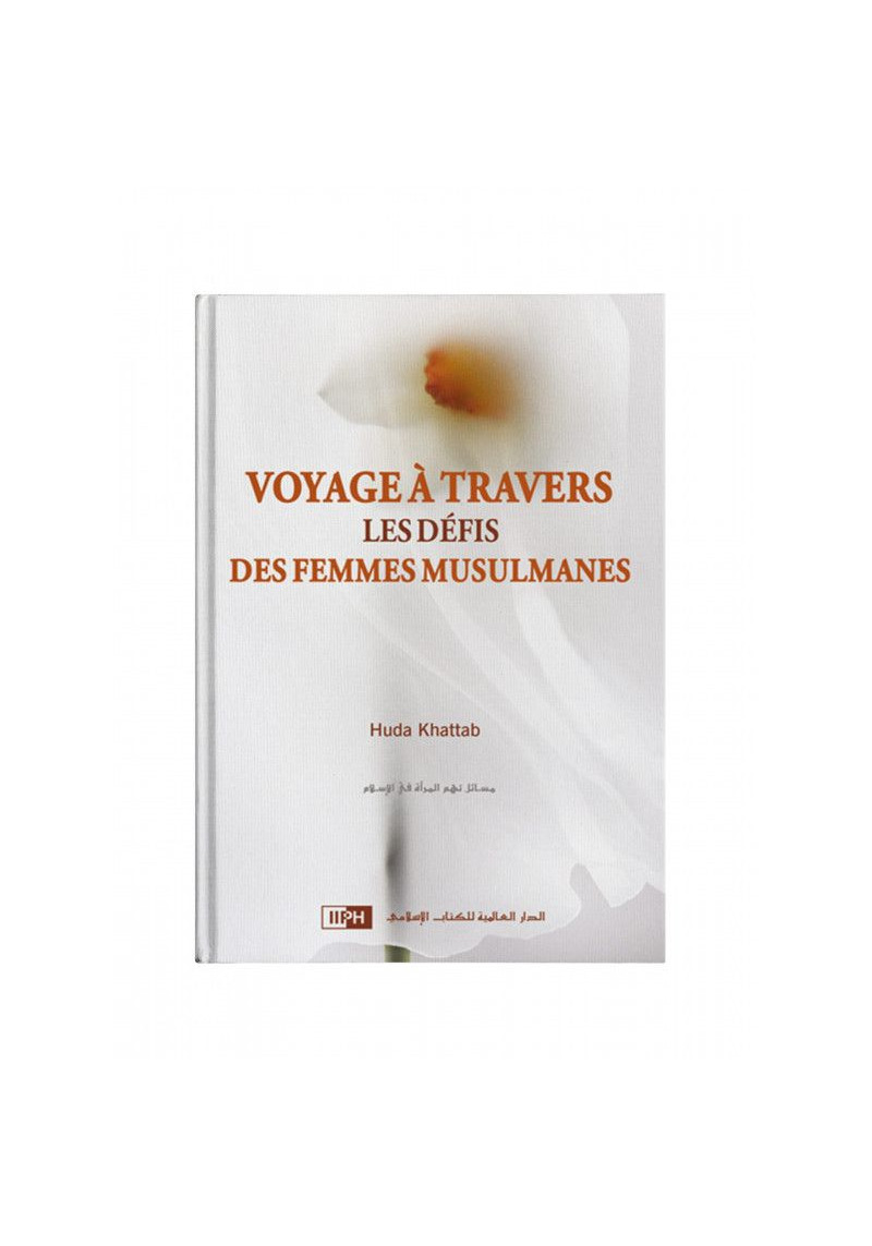 Voyage à travers les défis des femmes musulmanes - Huda Khattab - IIPH