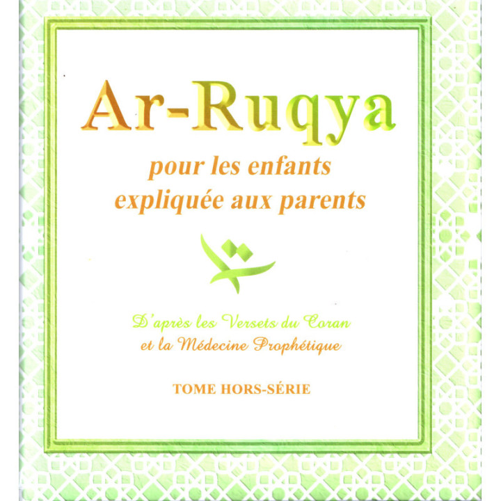 Ar-Ruqya Pour Les Enfants Expliquée Aux Parents - Sana