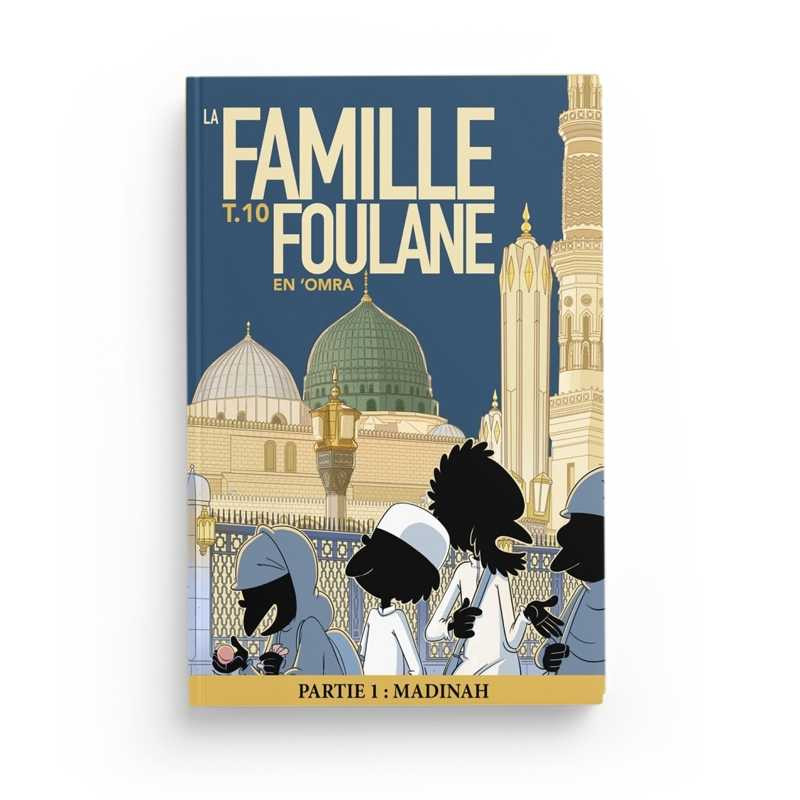 La Famille Foulane (Tome 10) : en Omra partie 1 : Madinah - BDouin
