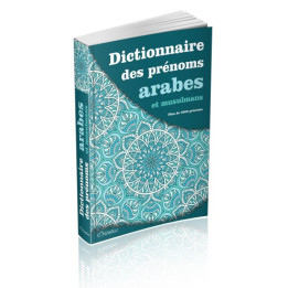 Dictionnaire des prénoms arabes et musulmans - Editions Orientica