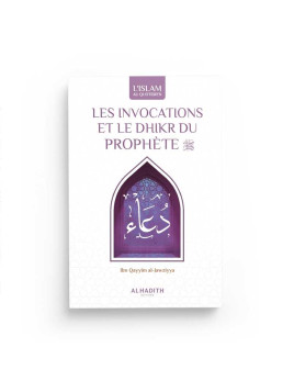 Les invocations et le dhikr...