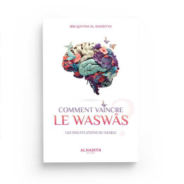 Comment vaincre le waswâs - Editions Al Hadith