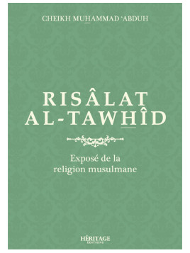 Risâlat al-tawhîd : exposé...