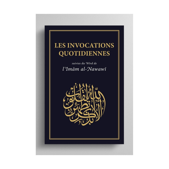 Les invocations quotidiennes suivies du Wird de l’Imām al-Nawawī - Turath