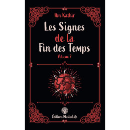 Les signes de la fin des Temps - volume 2 - Ibn Kathir - MuslimLife