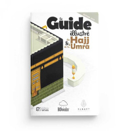 Le Guide illustré du Hajj et de la 'Umra - BDouin (Editions Anas)