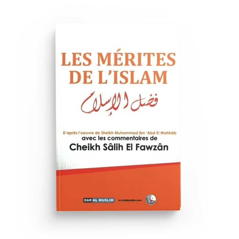 Les mérites de l'islam - Edition Dar Al Muslim- Librairie Le Savoir