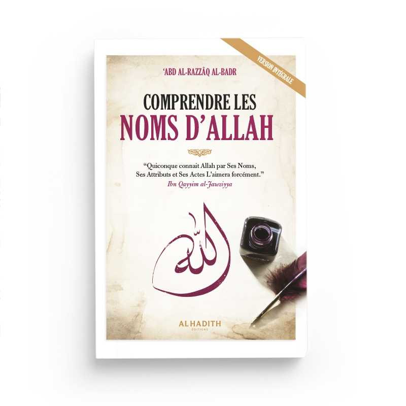 Comprendre les Noms d'ALLAH  - Edition Al Hadith