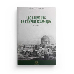 Les sauveurs de l’esprit islamique - volume 2 - Abou Al-Hassan Alî An-Nadwi - Turath edition