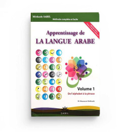 Apprentissage de la Langue Arabe - Vol 1 - de l'Alphabet à la Phrase - Edition Sabil