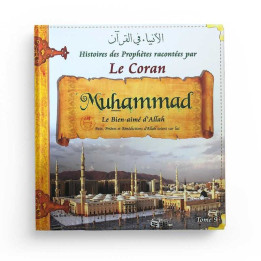 Muhammad : Les Histoires des Prophètes Racontées par le Coran Tome 9