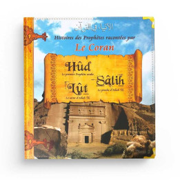Les Histoires des Prophètes Racontées par le Coran - Tome 2