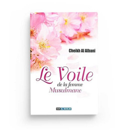 Le Voile de la femme musulmane Dans le Coran et la Sunnah - Dar Muslim