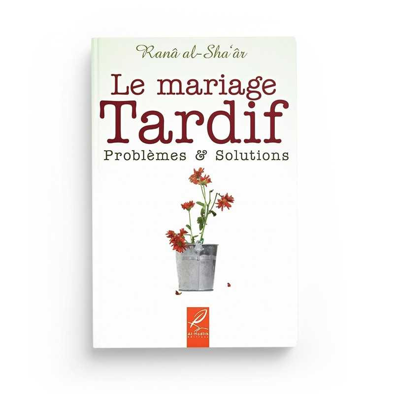 Le mariage tardif, Problèmes & Solutions