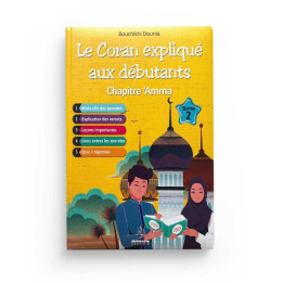 Le coran expliqué aux débutants Chapitre Amma Tome 2  - Bouchikhi Dounia - Editions Ennour