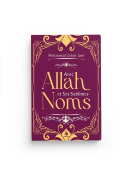 Avec Allah et Ses sublimes...