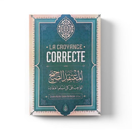 La croyance correcte - Éditions Ibn Badis