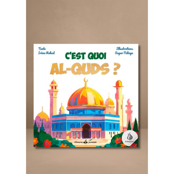 C'est quoi Al-Quds ? Irène Rekad - Bouraq Jeunesse