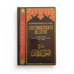 Commentaire du livre les fondements de la foi - Ibn Badis