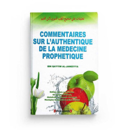 Commentaires sur l'authentique de la médecine prophétique - Al Madina