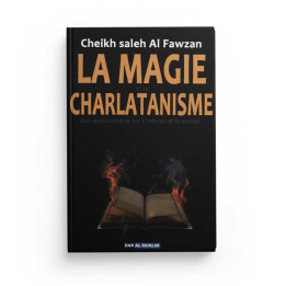 La magie et le charlatanisme, ses répercussions sur l'individu et la société