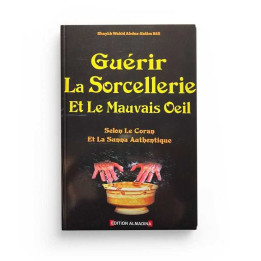 Guérir la sorcellerie et le mauvais oeil - Bâlî - Edition Al Madina