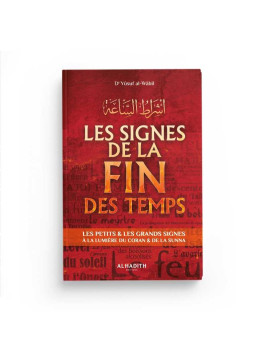 Les signes de la fin des temps - Editions Al Hadith