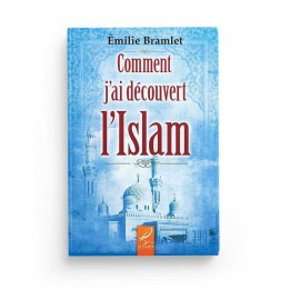 Comment j'ai découvert l'Islam