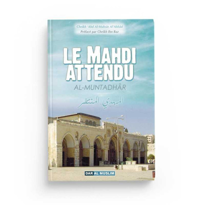 Le mahdi attendu - Editions Dar Al Muslim