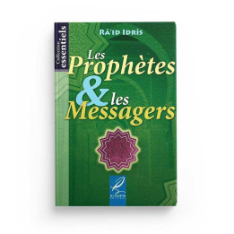 Les Prophètes et les Messagers - Ra'id Idris - Edition Al Hadith