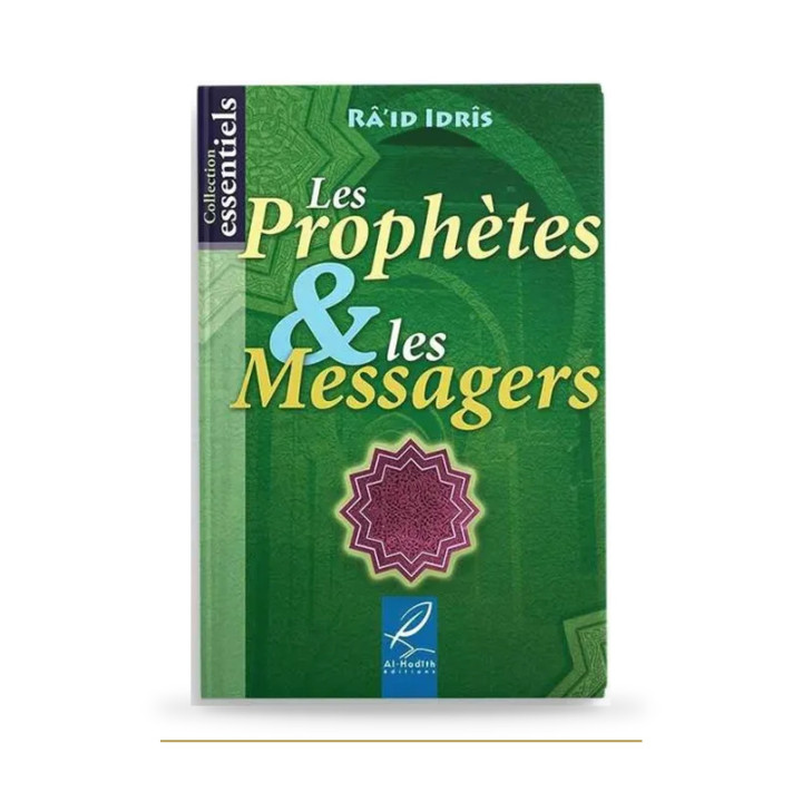 Les Prophètes et les Messagers - Ra'id Idris - Edition Al Hadith