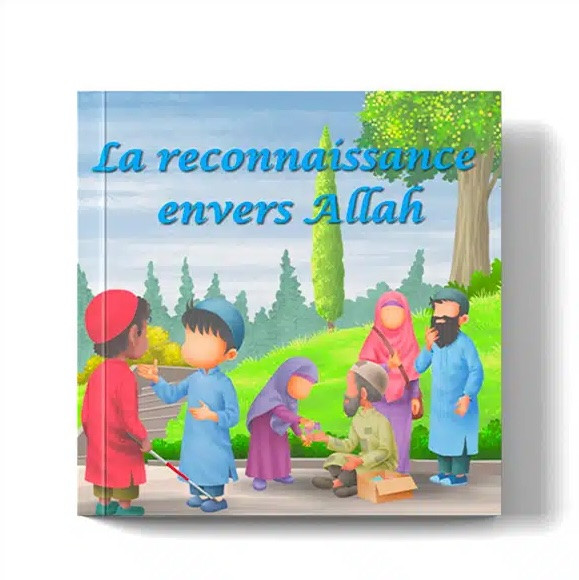 La reconnaissance envers Allah – Amana Éditions