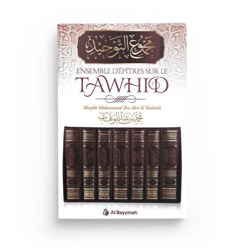 Ensemble d'épitres sur le tawhid - Al Bayyinah - Librairie Le Savoir
