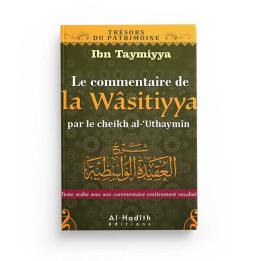 Commentaire de la wasitiyya  par Al Uthaymin - Ibn Taymiyya - Editions Al Hadith