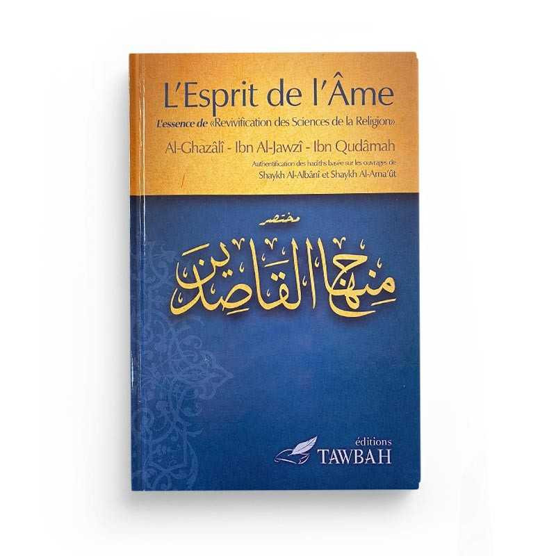 L'Esprit de L'Ame - Ghazali , Ibn Jawzi, Ibn Qudma - Edition Tawbah