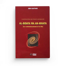 AL Bidayah wa An-Nihaya ( le commencement et la fin ) - Ibn Kathir -Edition Sabil