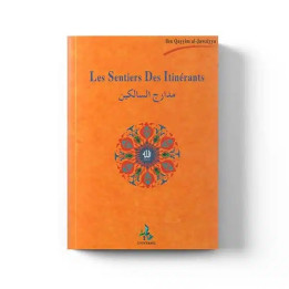 Les sentiers des itinérants - Ibn Al Qayyim - Edition Universel