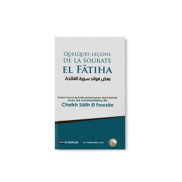 Quelques leçons de la sourate El Fatiha - Librairie Le Savoir