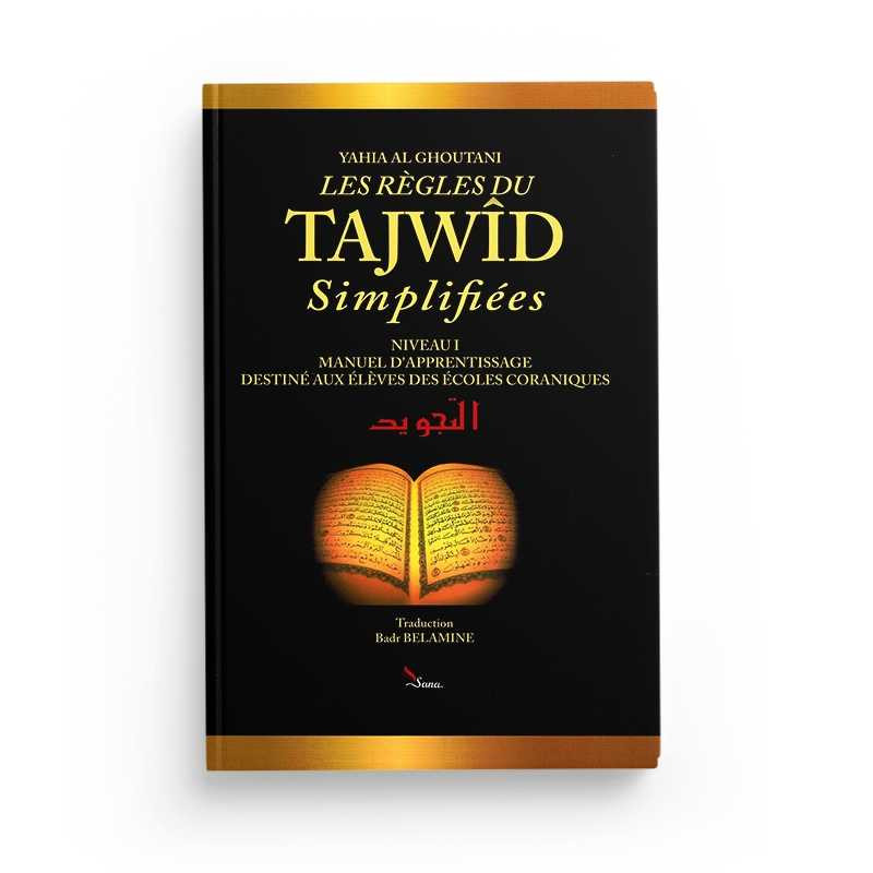 Les régles de tajwid simplifiées - Yahia AL-Ghoutani - Edition Sana