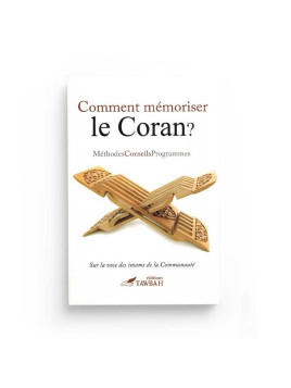 Comment mémoriser le Coran...