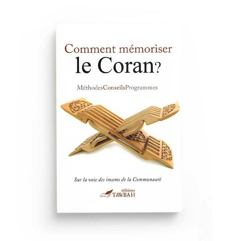 Comment mémoriser le Coran - Edition Tawbah