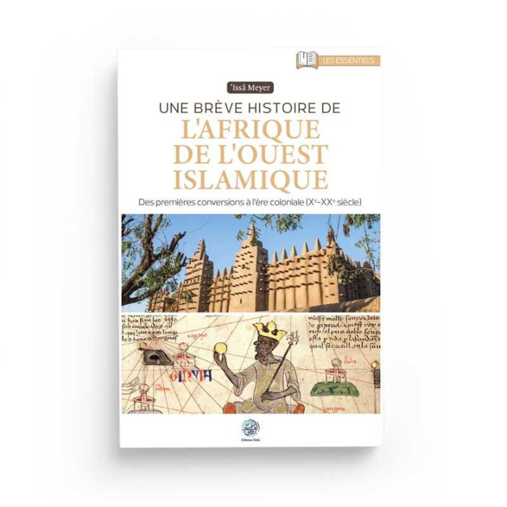Une brève histoire de l'Afrique de l'ouest islamique - 'Issa Meyer - Editions Ribât