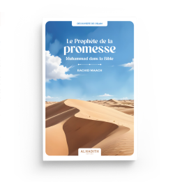 Le prophète de la promesse Muhammad dans la Bible - Rachid Maach - Editions Al hadith