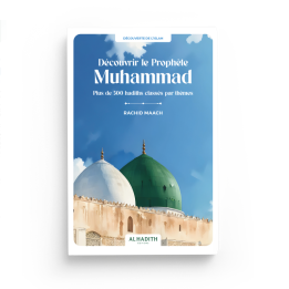 Découvrir le Prophète Muhammad - Rachid Maach - Editions Al hadith