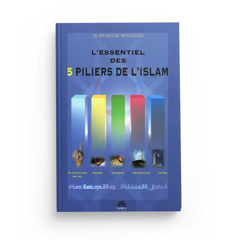L'essentiel des 5 piliers de l'Islam- Edition Sabil